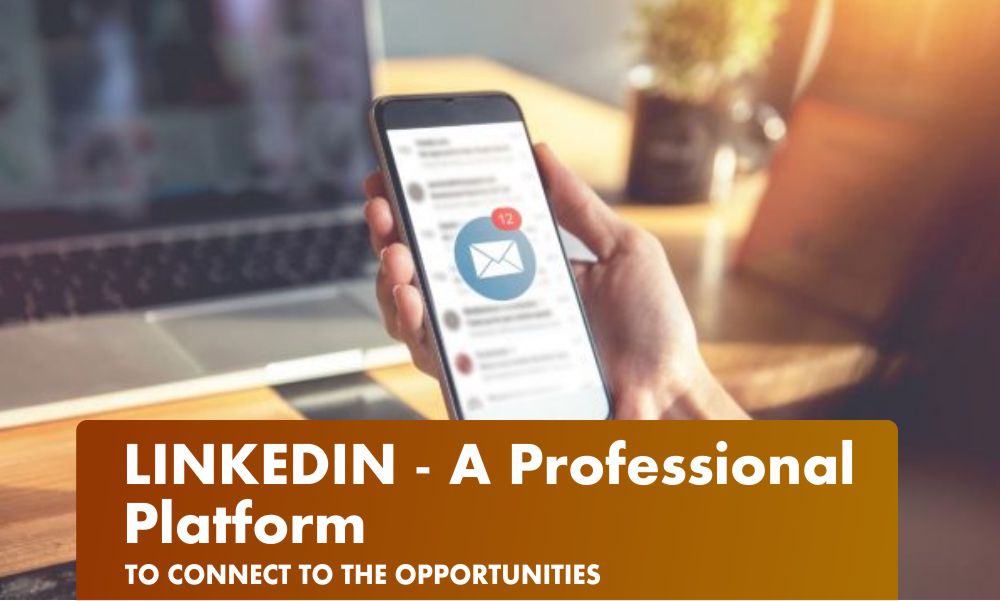 LINKEDIN – A Professional Platform